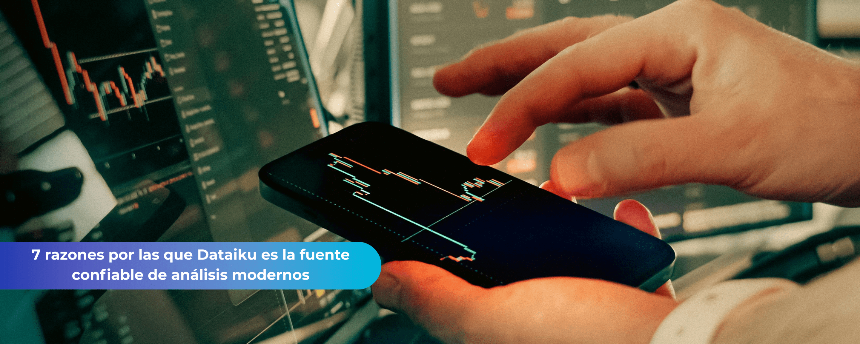 7 razones por las que Dataiku es la fuente confiable de análisis modernos