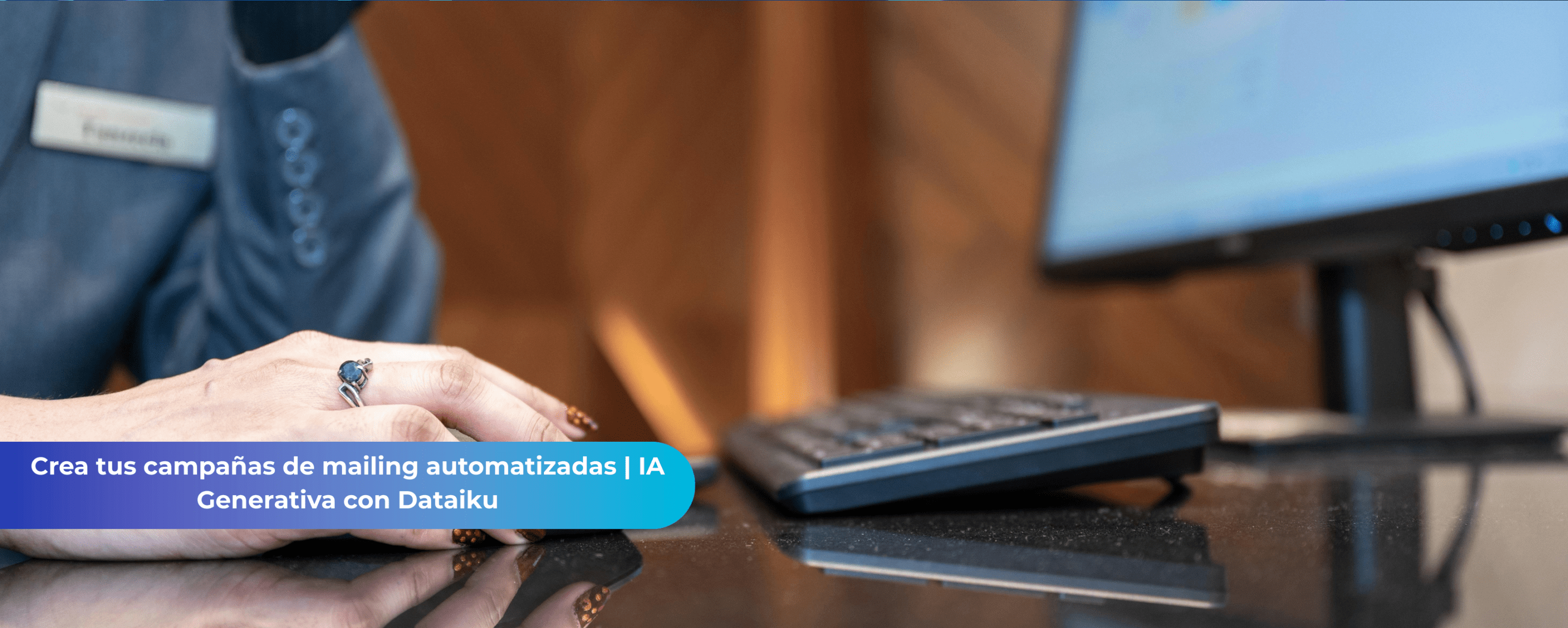 Crea tus campañas de mailing automatizadas | IA Generativa con Dataiku