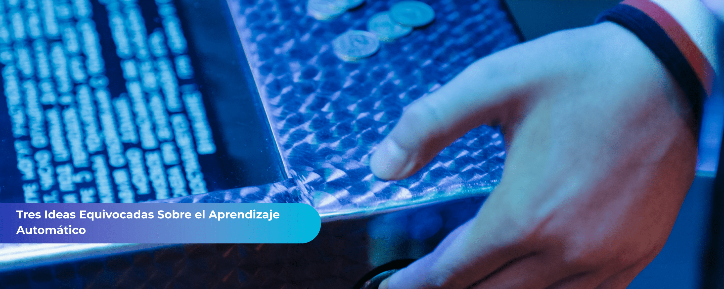 Tres Ideas Equivocadas Sobre el Aprendizaje Automático