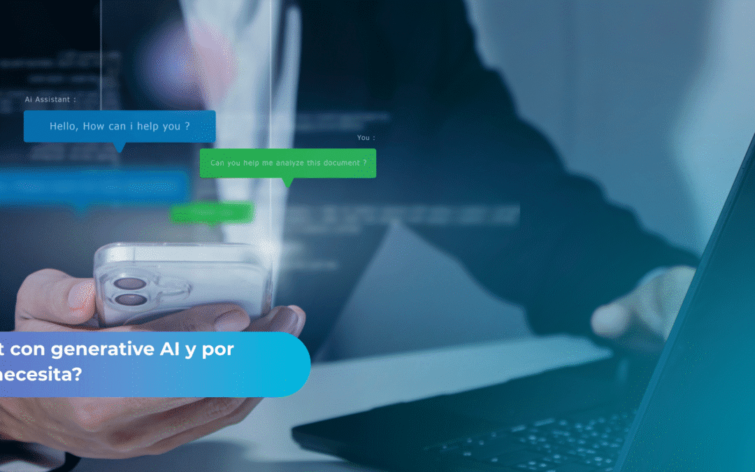 ¿Qué es un chatbot con generative AI y por qué tu negocio lo necesita?